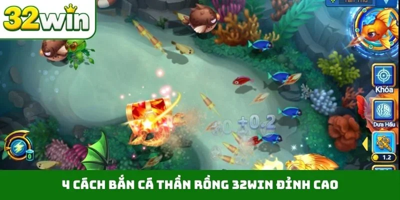 Bắn Cá Thần Rồng 32WIN - Vũ Khí Hạ Boss Khủng Trong Nháy Mắt 4 cách bắn cá thần Rồng 32WIN đỉnh cao