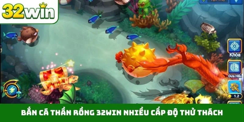 Bắn Cá Thần Rồng 32WIN - Vũ Khí Hạ Boss Khủng Trong Nháy Mắt Bắn cá thần Rồng 32WIN nhiều cấp độ thử thách