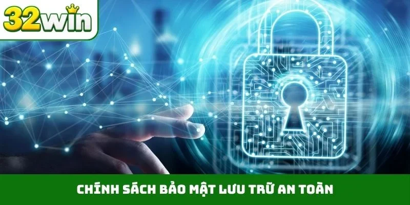 Chính sách bảo mật Chính sách bảo mật lưu trữ an toàn