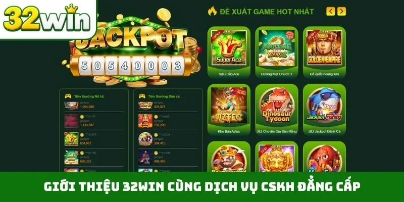 Giới Thiệu 32WIN Giới thiệu 32WIN cùng dịch vụ CSKH đẳng cấp